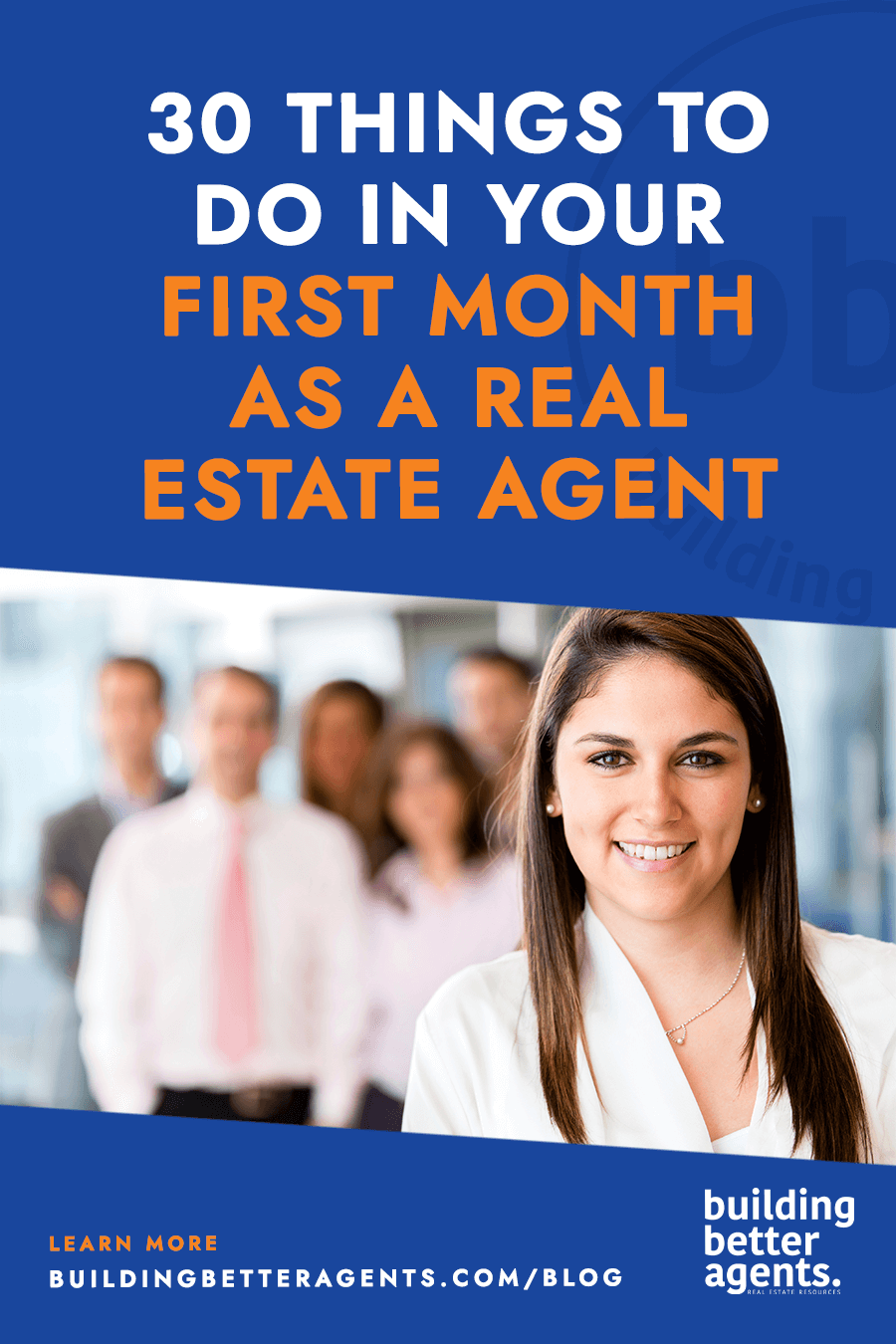 30 Things to Do in Your First Month as a Real Estate Agent