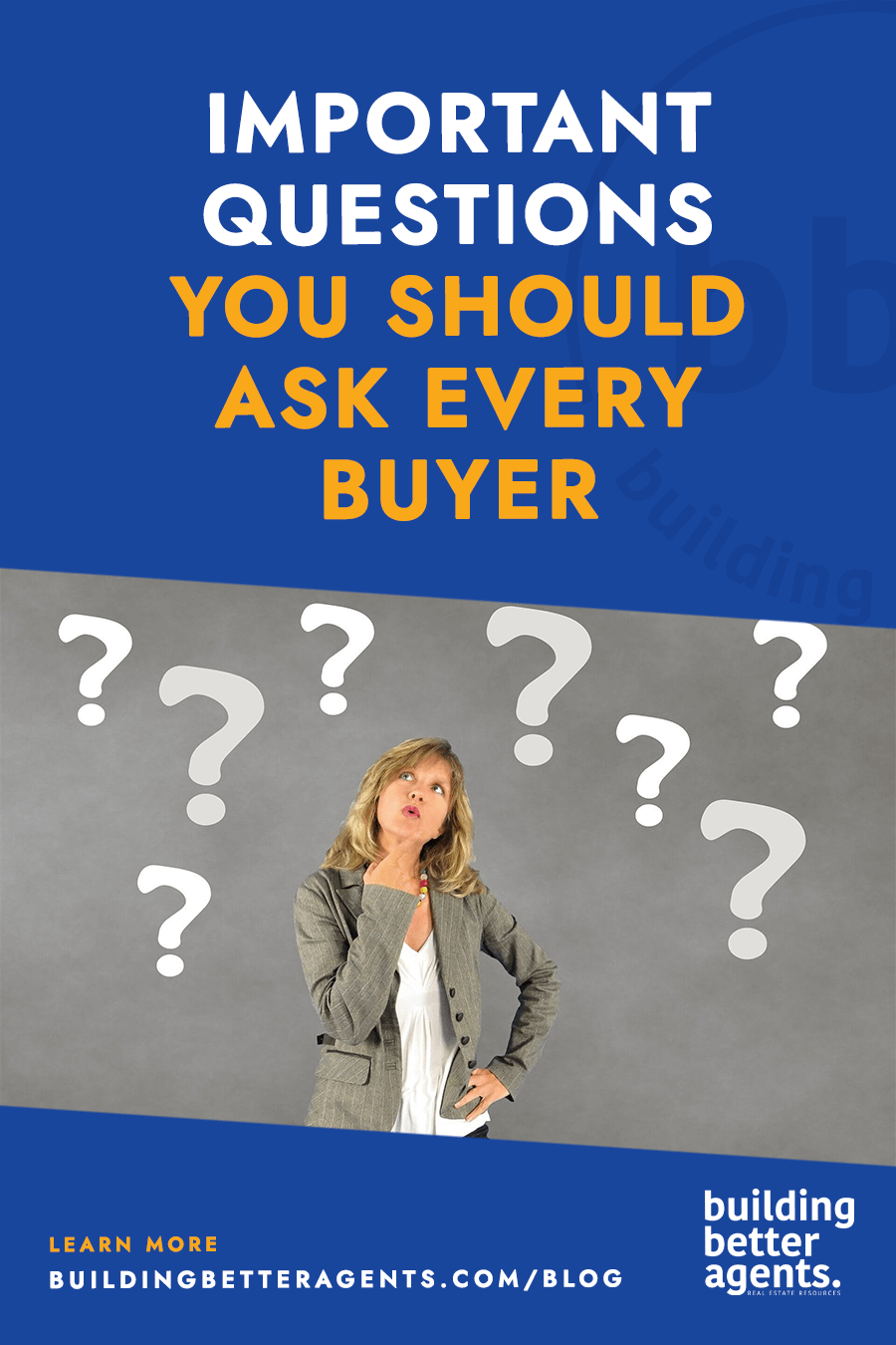 Important Questions You Should Ask Every Buyer