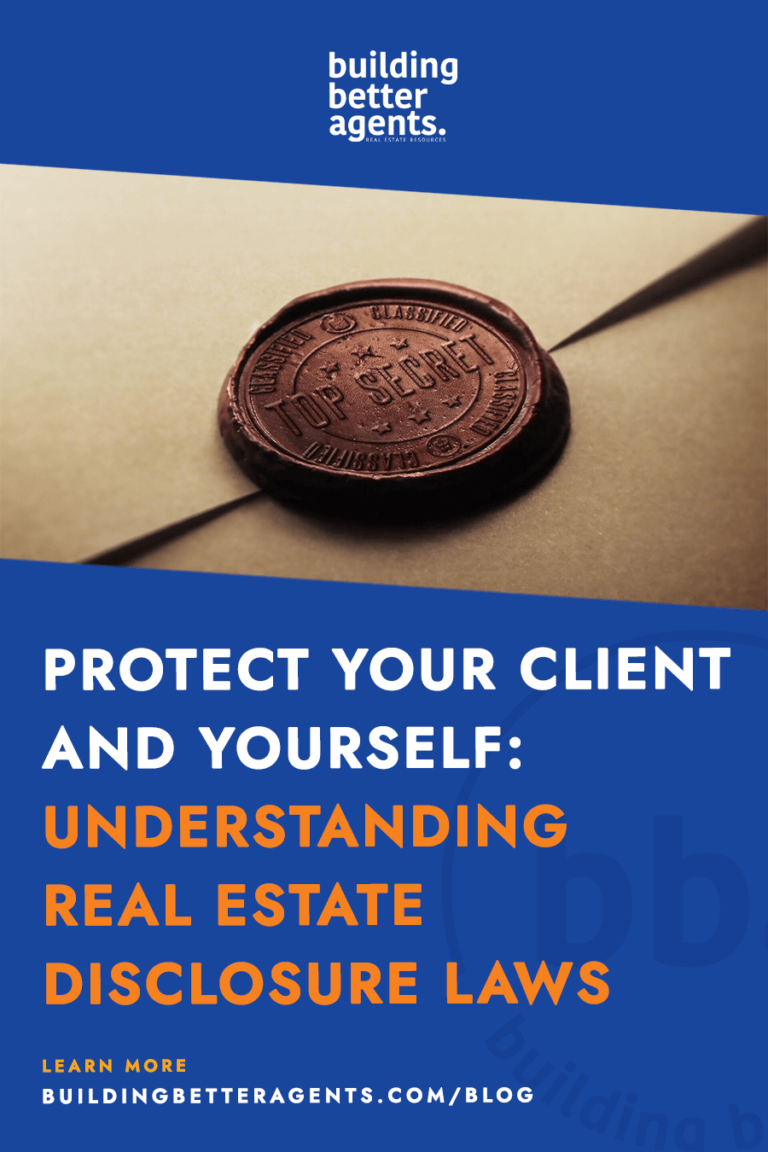 Protect Your Client And Yourself Understand Real Estate Disclosure Laws Building Better Agents