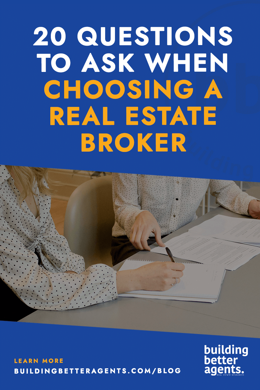20 Questions to Ask When Choosing a Real Estate Broker