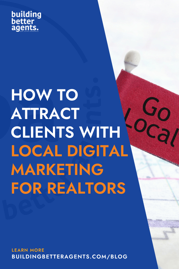 How To Attract More Clients With Local Digital Marketing For Realtors