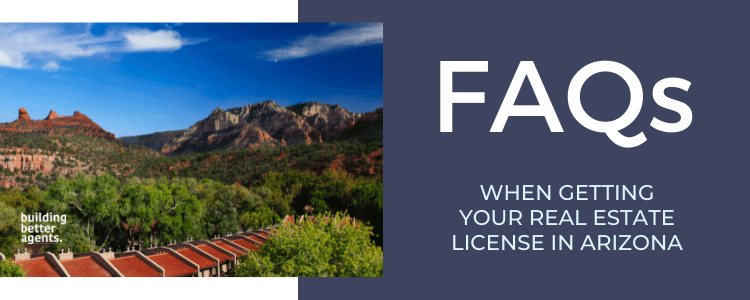 Frequently asked questions when trying to become a real estate agent in Arizona