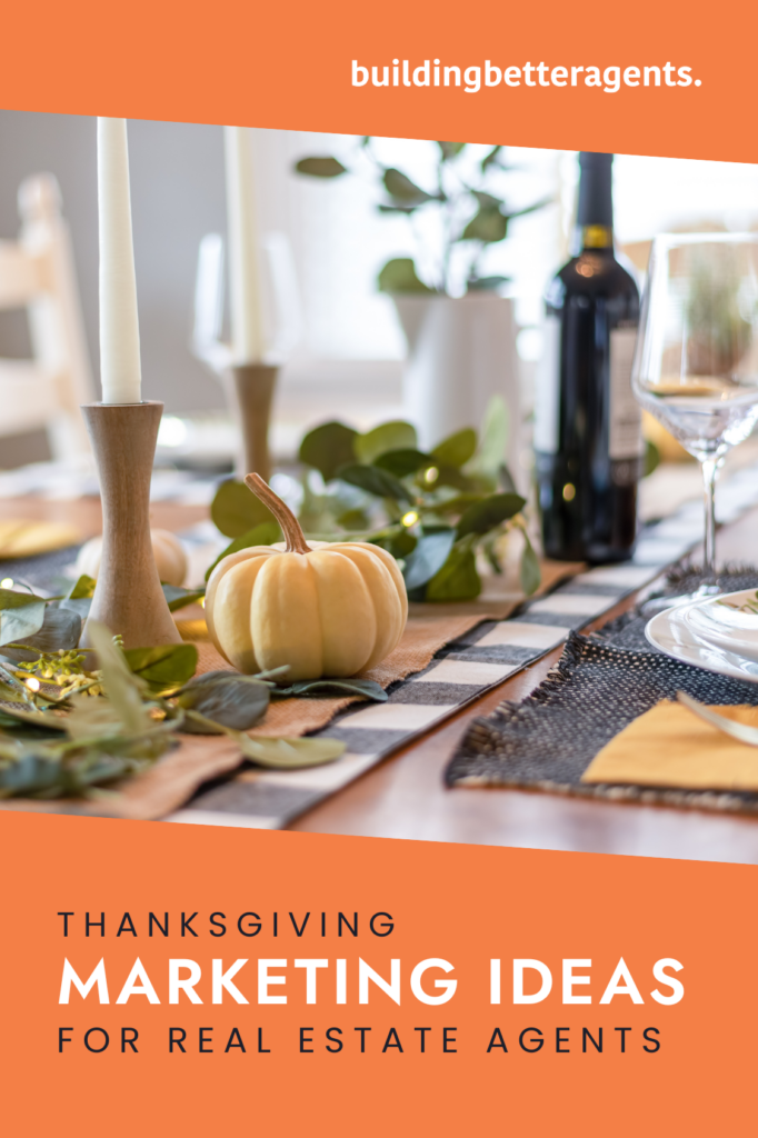 Our favorite Thanksgiving marketing ideas for real estate agents and brokers. 